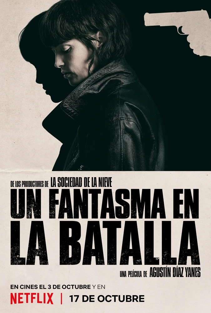 Netflix fija la fecha de estreno de 'Un Fantasma en la Batalla', el thriller de Agustín Díaz Yanes inspirado en la mayor operación encubierta contra ETA. 3 un fantasma en la batalla poster