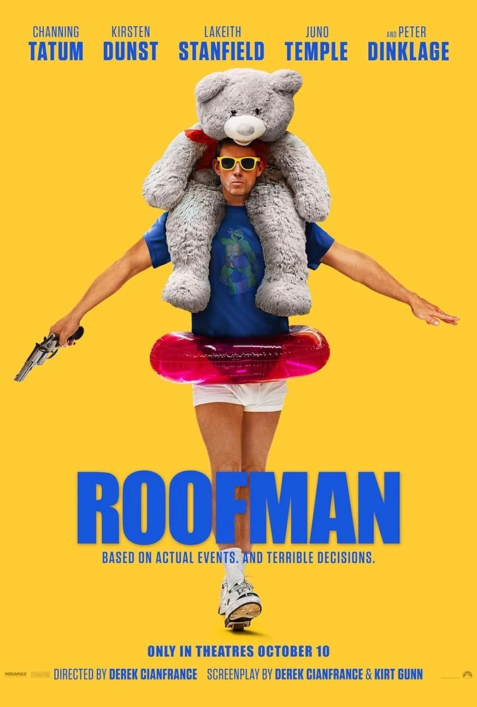 Ya tiene fecha de estreno en cines 'Roofman', con Channing Tatum como el ladrón que vivía en un Toys R Us y atracaba McDonald’s. ¡Toma nota! 4 mundoCine - roofman 2025 poster